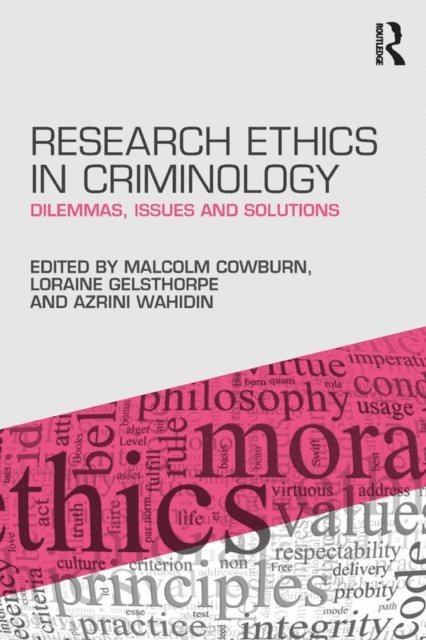 Azrini Wahidin, Loraine Gelsthorpe, Malcolm Cowburn - Research Ethics in Criminology, E-bok