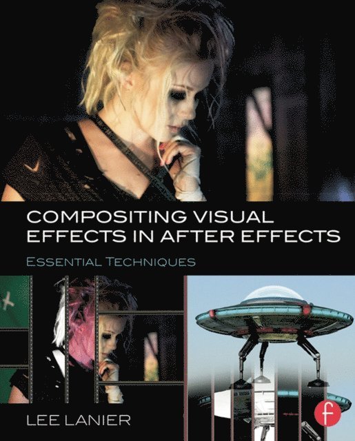 Lee Lanier - Compositing Visual Effects in After Effects, E-bok. Tillgänglighet: Lägg i varukorg