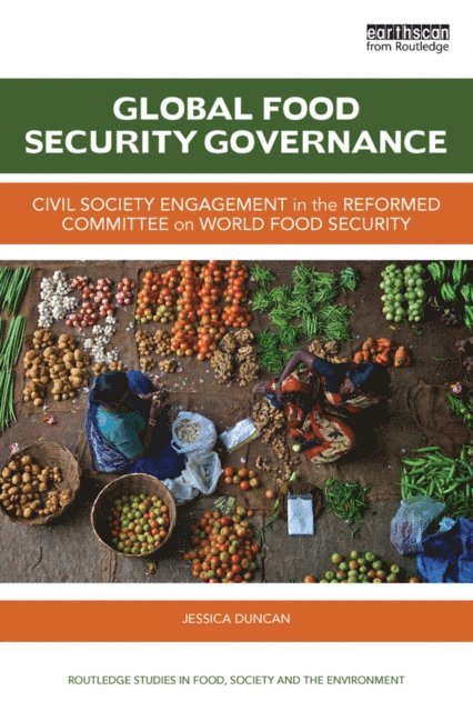 Jessica Duncan - Global Food Security Governance, E-bok
