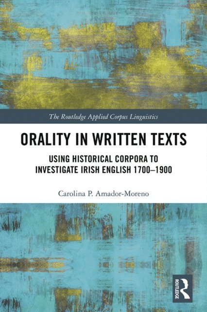 Carolina Amador-Moreno - Orality in Written Texts, E-bok