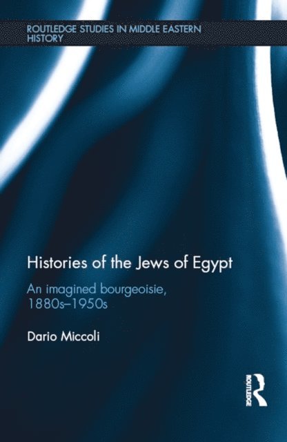 Dario Miccoli - Histories of the Jews of Egypt, E-bok