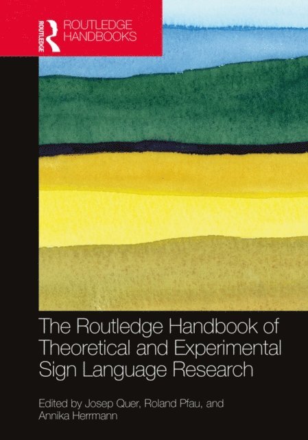 Annika Herrmann, Roland Pfau, Josep Quer - Routledge Handbook of Theoretical and Experimental Sign Language Research, E-bok