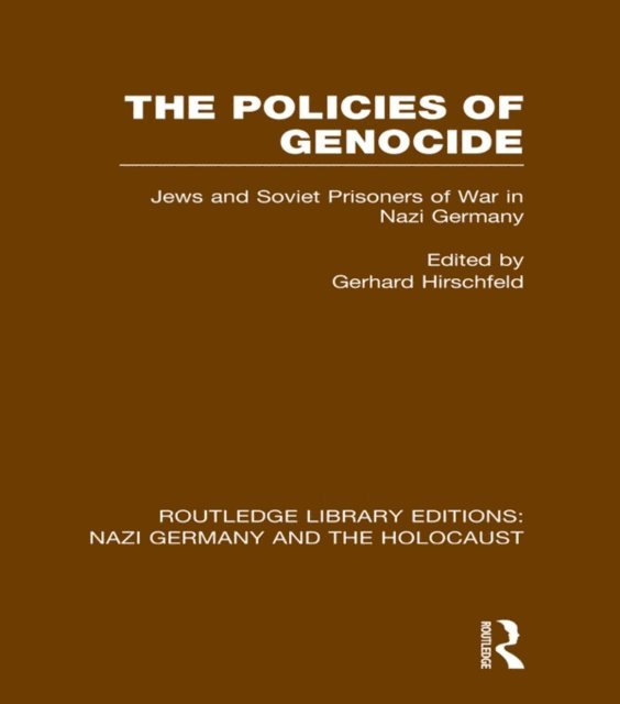 Gerhard Hirschfeld - Policies of Genocide (RLE Nazi Germany & Holocaust), E-bok