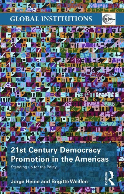Brigitte Weiffen, Jorge Heine - 21st Century Democracy Promotion in the Americas, E-bok