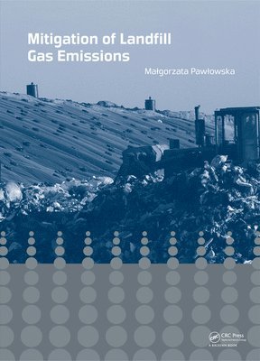 Malgorzata Pawlowska - Mitigation of Landfill Gas Emissions, E-bok