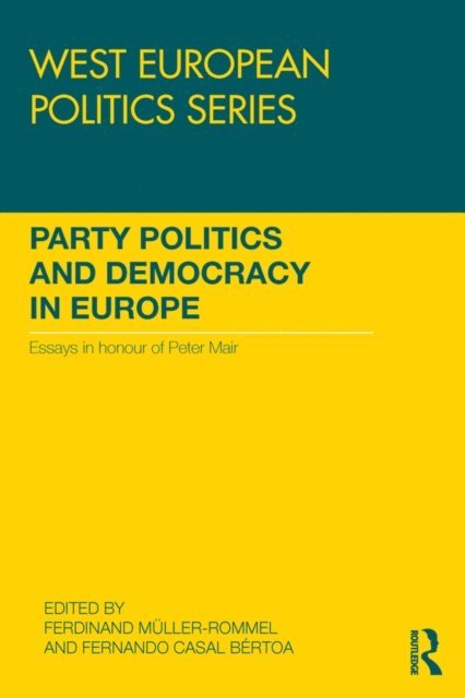 Fernando Casal BA(c)rtoa, Ferdinand Muller-Rommel - Party Politics and Democracy in Europe, E-bok