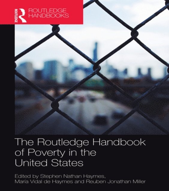 Reuben Miller, Maria Vidal de Haymes, Stephen Haymes - Routledge Handbook of Poverty in the United States, E-bok. Tillgänglighet: Lägg i varukorg