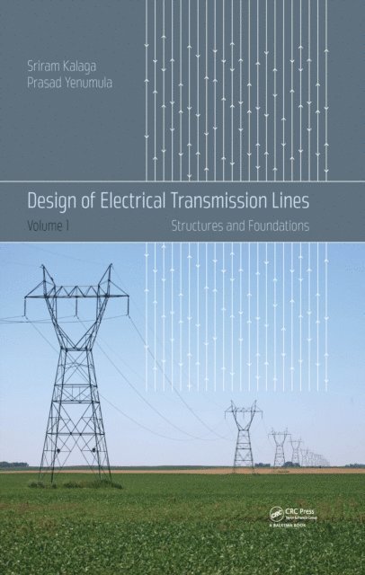 Prasad Yenumula, Sriram Kalaga - Design of Electrical Transmission Lines, E-bok