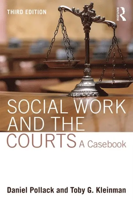 Toby G. Kleinman, Daniel Pollack - Social Work and the Courts, E-bok. Tillgänglighet: Lägg i varukorg