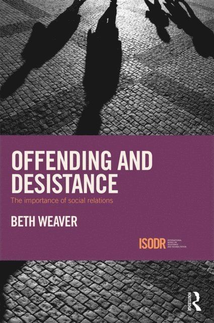 Beth Weaver - Offending and Desistance, E-bok