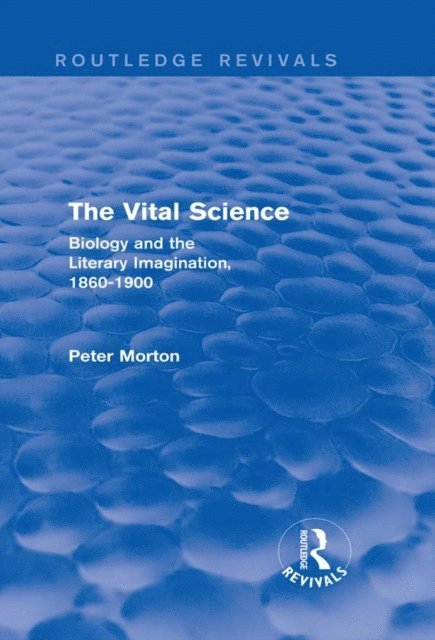 Peter Morton - Vital Science (Routledge Revivals), E-bok