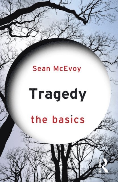 Sean McEvoy - Tragedy: The Basics, E-bok