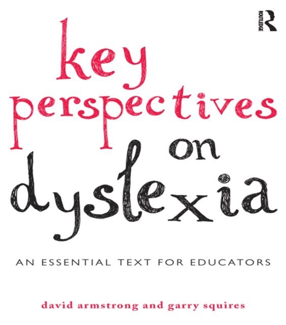 Garry Squires, David Armstrong - Key Perspectives on Dyslexia, E-bok