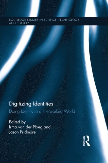 Jason Pridmore, Irma van der Ploeg - Digitizing Identities, E-bok