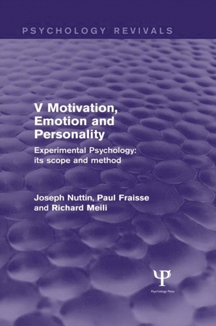 Richard Meili, Paul Fraisse, Joseph Nuttin - Experimental Psychology Its Scope and Method: Volume V, E-bok