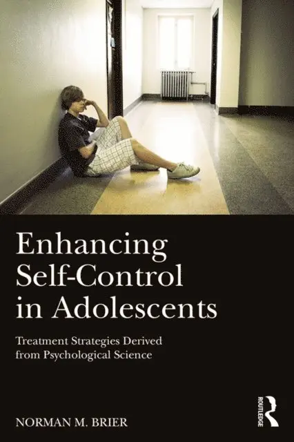 Norman M. Brier - Enhancing Self-Control in Adolescents, E-bok. Tillgänglighet: Lägg i varukorg