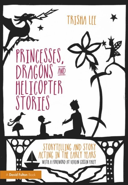 Trisha Lee - Princesses, Dragons and Helicopter Stories, E-bok