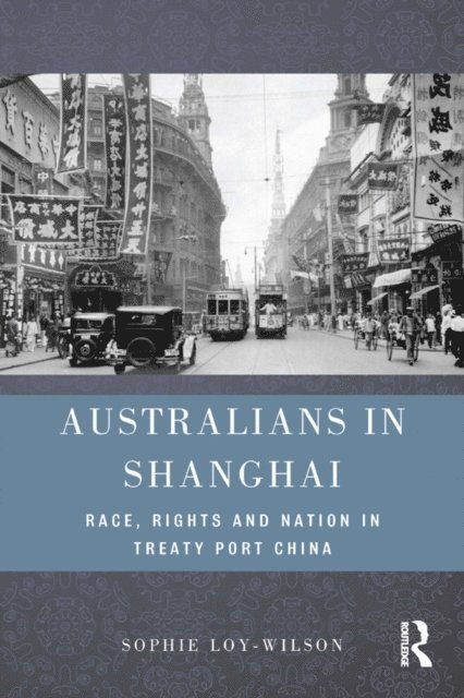 Sophie Loy-Wilson - Australians in Shanghai, E-bok. Tillgänglighet: Lägg i varukorg