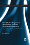 How Effective Negotiation Management Promotes Multilateral Cooperation