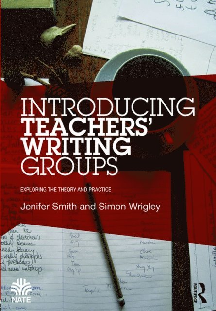 Simon Wrigley, Jenifer Smith - Introducing Teachers' Writing Groups, E-bok