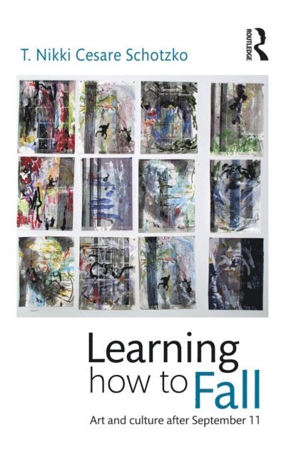 T Nikki Cesare Schotzko - Learning How to Fall, E-bok
