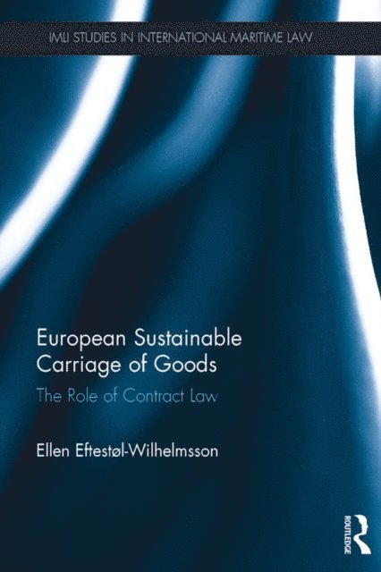 Ellen Eftestol-Wilhelmsson - European Sustainable Carriage of Goods, E-bok