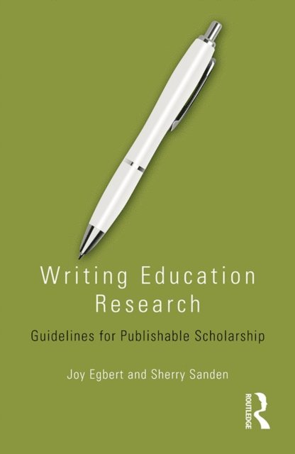 Sherry Sanden, Joy Egbert - Writing Education Research, E-bok