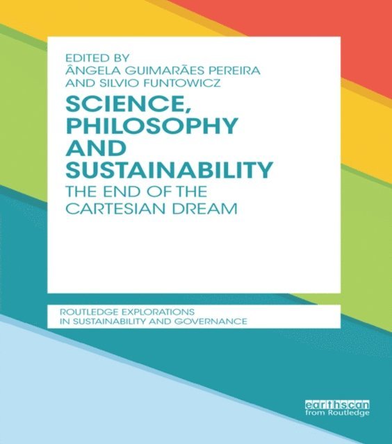 Silvio Funtowicz, Angela Guimaraes Pereira - Science, Philosophy and Sustainability, E-bok