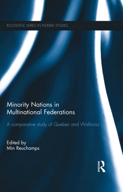 Min Reuchamps - Minority Nations in Multinational Federations, E-bok