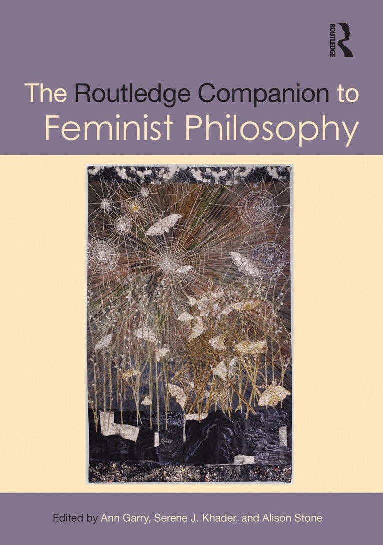 Ann Garry, Serene J. Khader, Alison Stone - Routledge Companion to Feminist Philosophy, E-bok