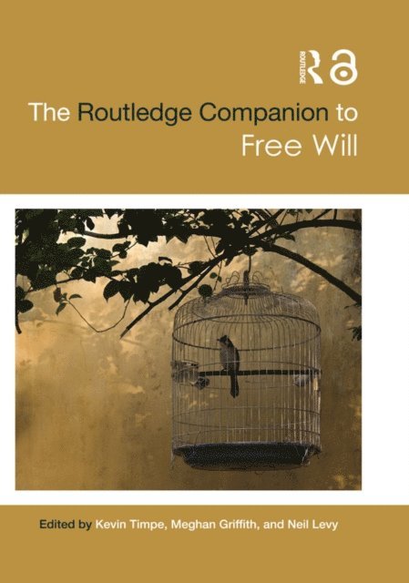 Neil Levy, Meghan Griffith, Kevin Timpe - Routledge Companion to Free Will, E-bok