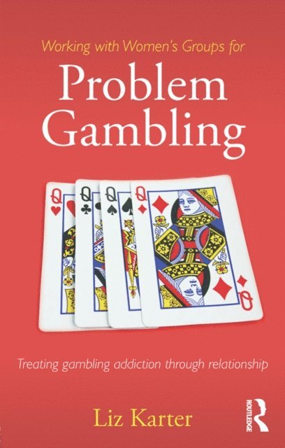 Liz Karter - Working with Women's Groups for Problem Gambling, E-bok. Tillgänglighet: Lägg i varukorg