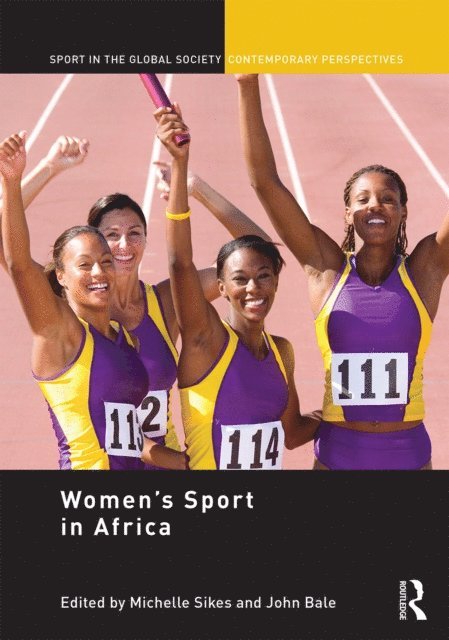 John Bale, Michelle Sikes - Women's Sport in Africa, E-bok
