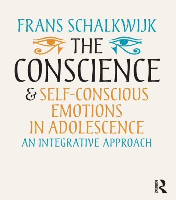 Frans Schalkwijk - Conscience and Self-Conscious Emotions in Adolescence, E-bok