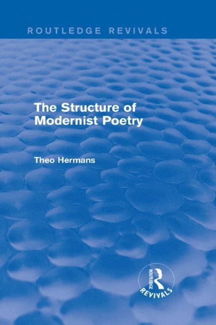 Theo Hermans - Structure of Modernist Poetry (Routledge Revivals), E-bok
