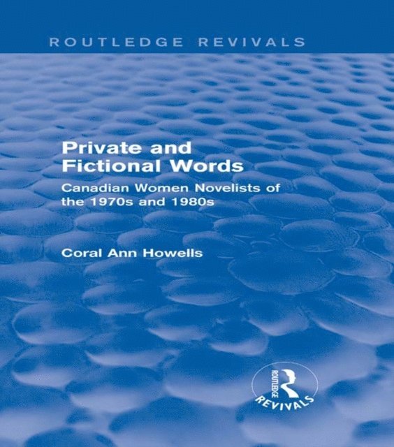 Coral Ann Howells - Private and Fictional Words (Routledge Revivals), E-bok
