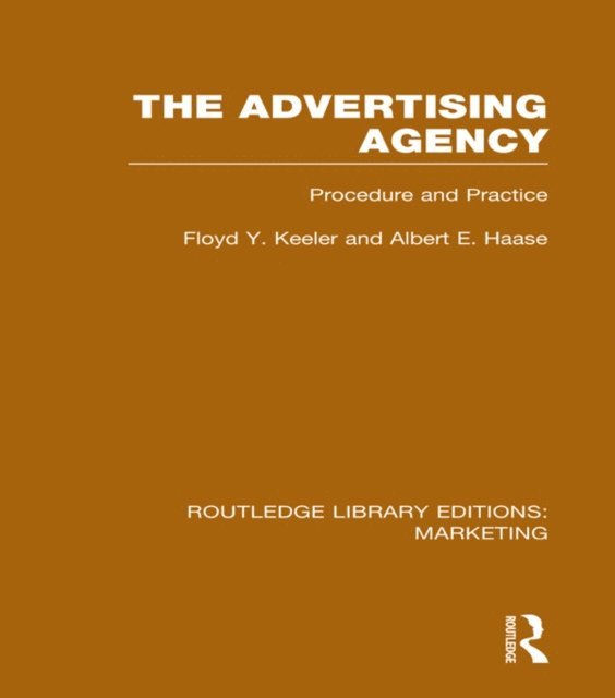 Albert E. Haase, Floyd Y. Keeler - Advertising Agency (RLE Marketing), E-bok