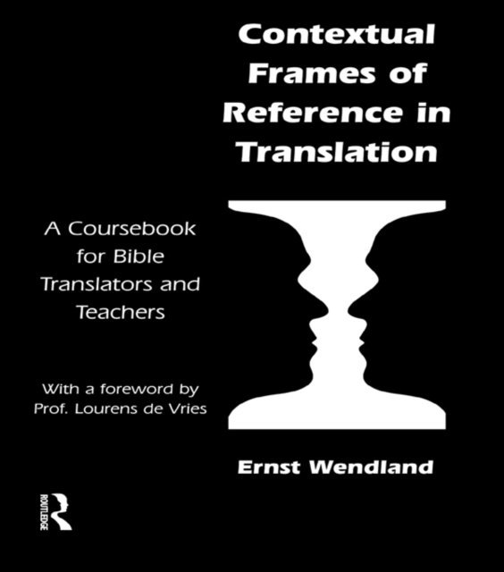 Ernst Wendland - Contextual Frames of Reference in Translation, E-bok