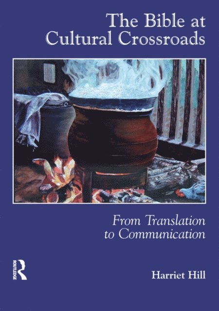 Harriet Hill - Bible at Cultural Crossroads, E-bok
