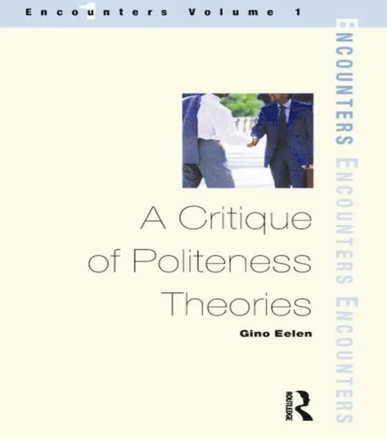 Gino Eelen - Critique of Politeness Theory, E-bok. Tillgänglighet: Lägg i varukorg