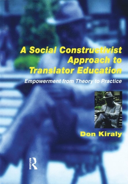 Donald Kiraly - Social Constructivist Approach to Translator Education, E-bok