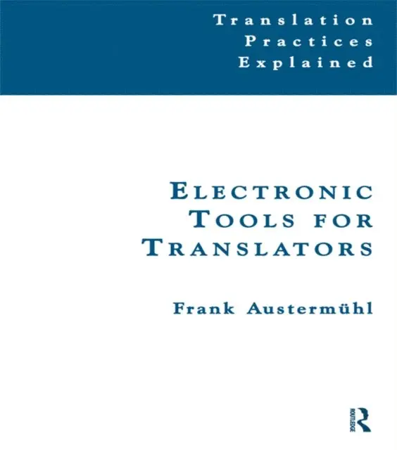 Frank Austermuhl - Electronic Tools for Translators, E-bok. Tillgänglighet: Lägg i varukorg