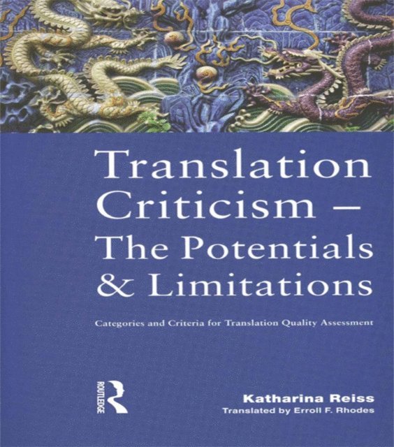 Katharina Reiss - Translation Criticism- Potentials and Limitations, E-bok