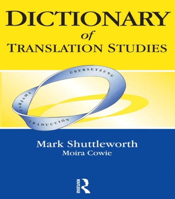 Mark Shuttleworth - Dictionary of Translation Studies, E-bok