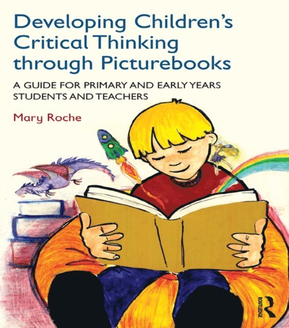 Mary Roche - Developing Children's Critical Thinking through Picturebooks, E-bok