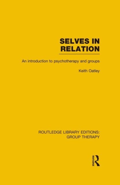 Keith Oatley - Selves in Relation (RLE: Group Therapy), E-bok