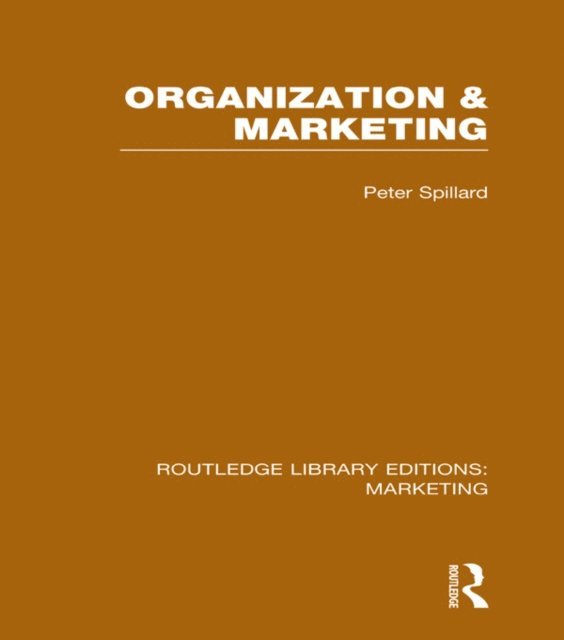 Peter Spillard - Organization and Marketing (RLE Marketing), E-bok