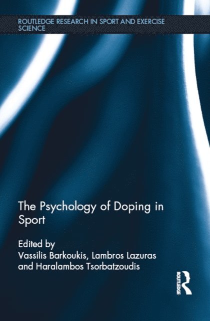 Haralambos Tsorbatzoudis, Lambros Lazuras, Vassilis Barkoukis - Psychology of Doping in Sport, E-bok