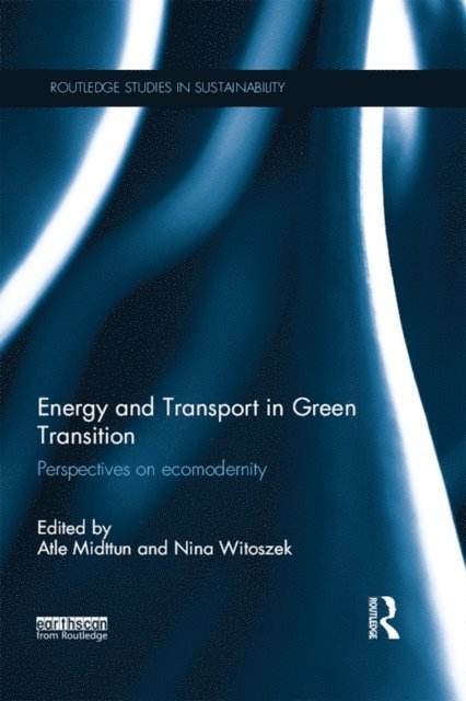 Nina Witoszek, Atle Midttun - Energy and Transport in Green Transition, E-bok
