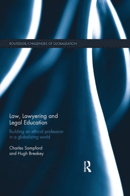 Hugh Breakey, Charles Sampford - Law, Lawyering and Legal Education, E-bok